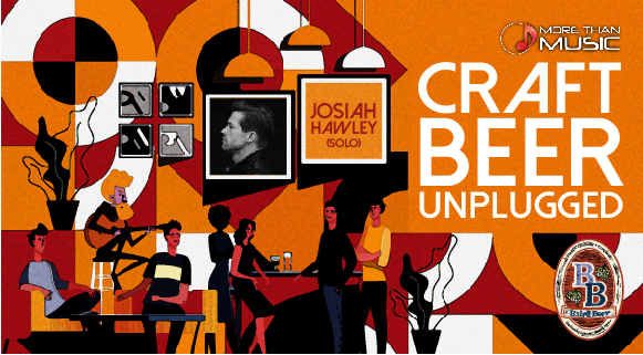 Craft Beer Unplugged with Josiah on March 25th
